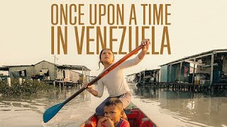 Once Upon A Time in Venezuela